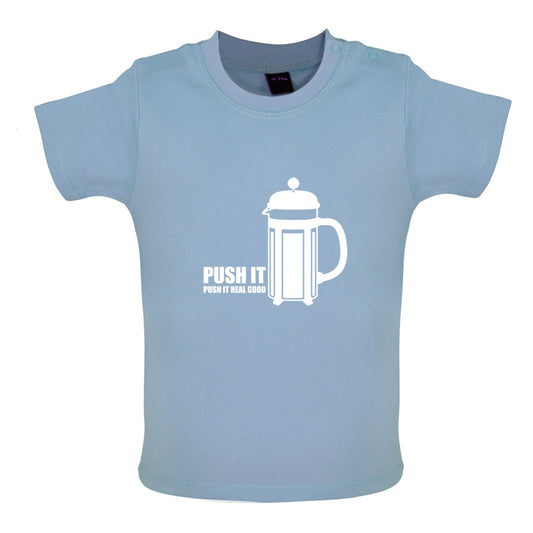 Push It Push It Real Good Coffee Baby T Shirt