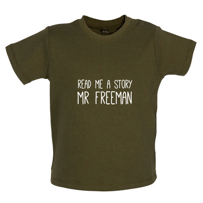 Read Me A Story Mr Freeman Baby T Shirt