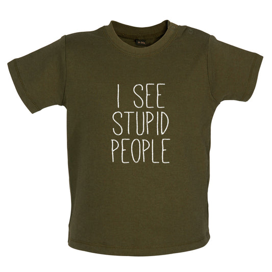 I See Stupid People Baby T Shirt