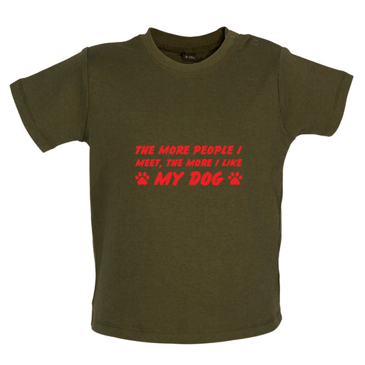 The More People I Meet (Dog) Baby T Shirt