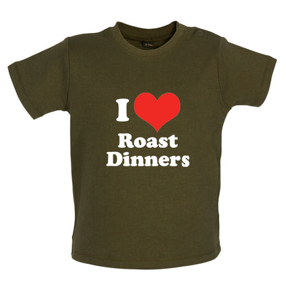 I Love Roast Dinners Baby T Shirt