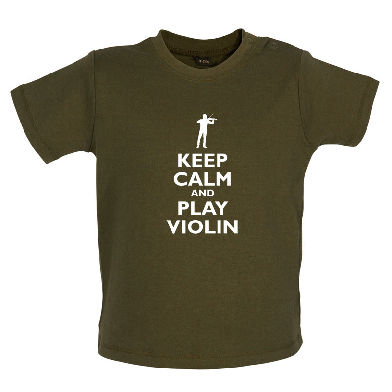 Keep Calm and Play Violin Baby T Shirt