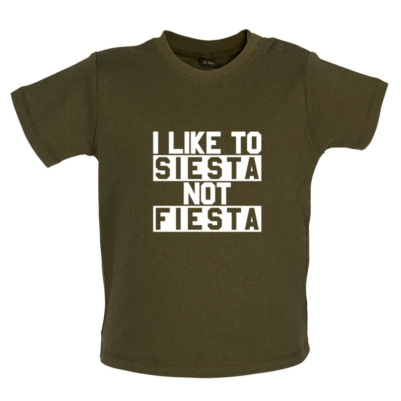 I Like To Siesta Not Fiesta Baby T Shirt