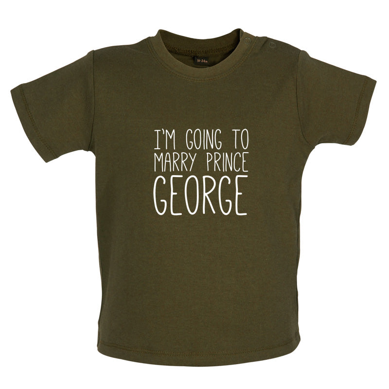I'm Going To Marry Prince George Baby T Shirt