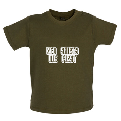 Red Shirts Die First Baby T Shirt