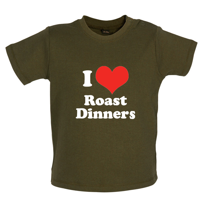 I Love Roast Dinners Baby T Shirt