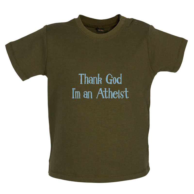 Thank God I'm An Atheist Baby T Shirt