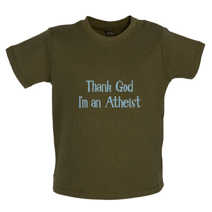 Thank God I'm An Atheist Baby T Shirt