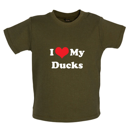 I Love My Ducks Baby T Shirt