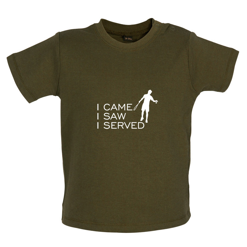 I Came I Saw I Served Baby T Shirt