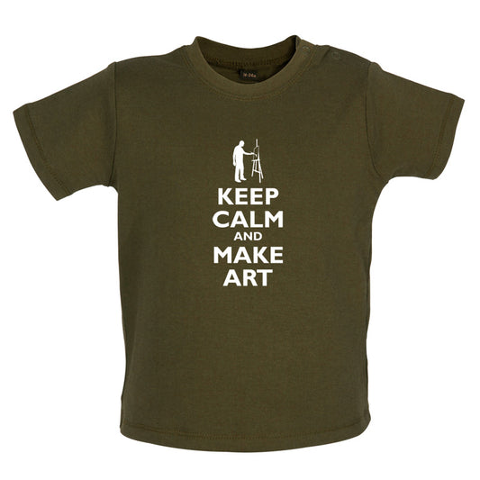 Keep Calm and Make Art Baby T Shirt