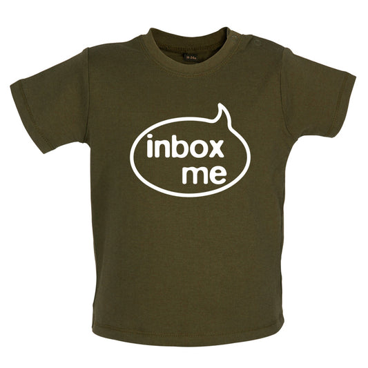 Inbox Me Baby T Shirt