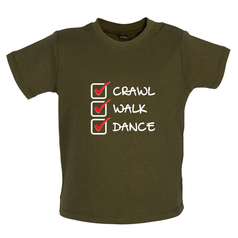 Crawl Walk Dance Baby T Shirt