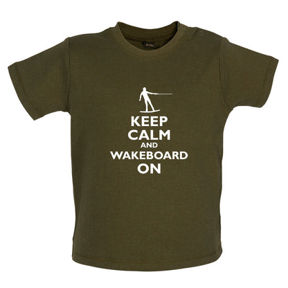 Keep Calm and Wakeboard On Baby T Shirt
