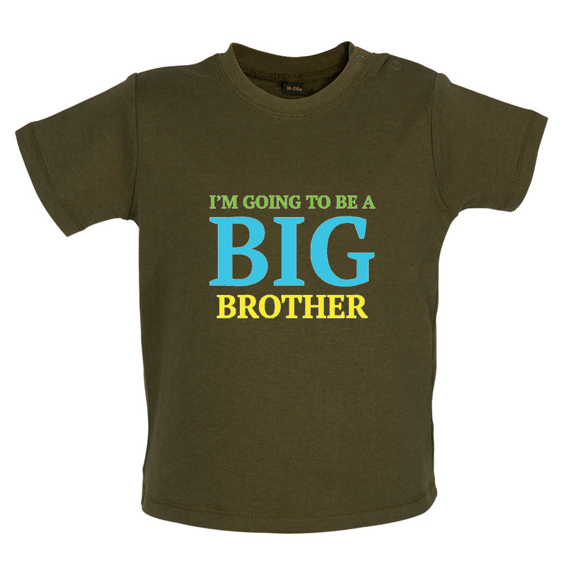 I'm Going To Be A Big Brother Baby T Shirt