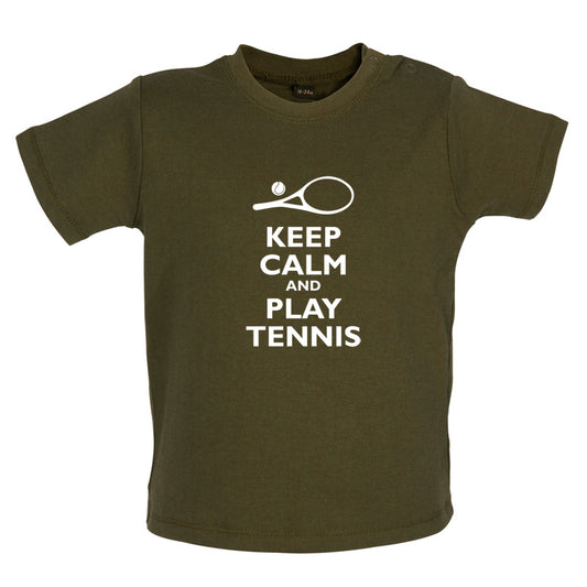 Keep Calm and Play Tennis Baby T Shirt