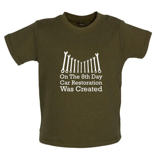 On The 8th Day Car Restoration Was Created Baby T Shirt
