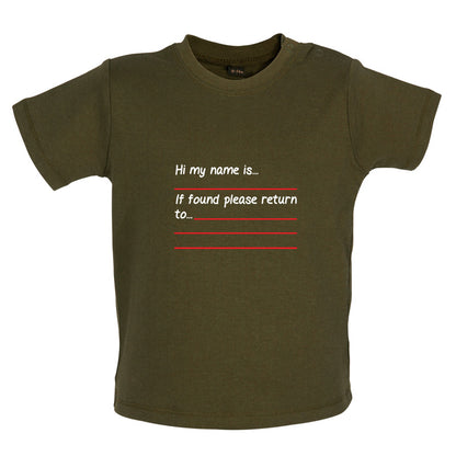 Hi my Name Is, If found Please Return To Baby T Shirt