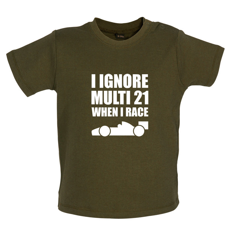 I Ignore Multi 21 When I Race Baby T Shirt