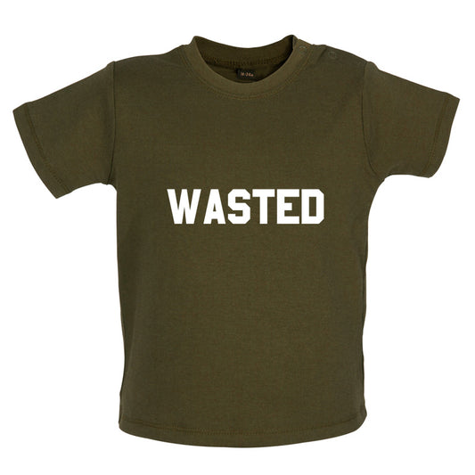 Wasted Baby T Shirt