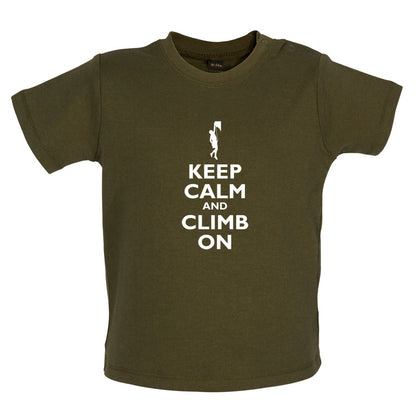 Keep Calm and Climb On Baby T Shirt