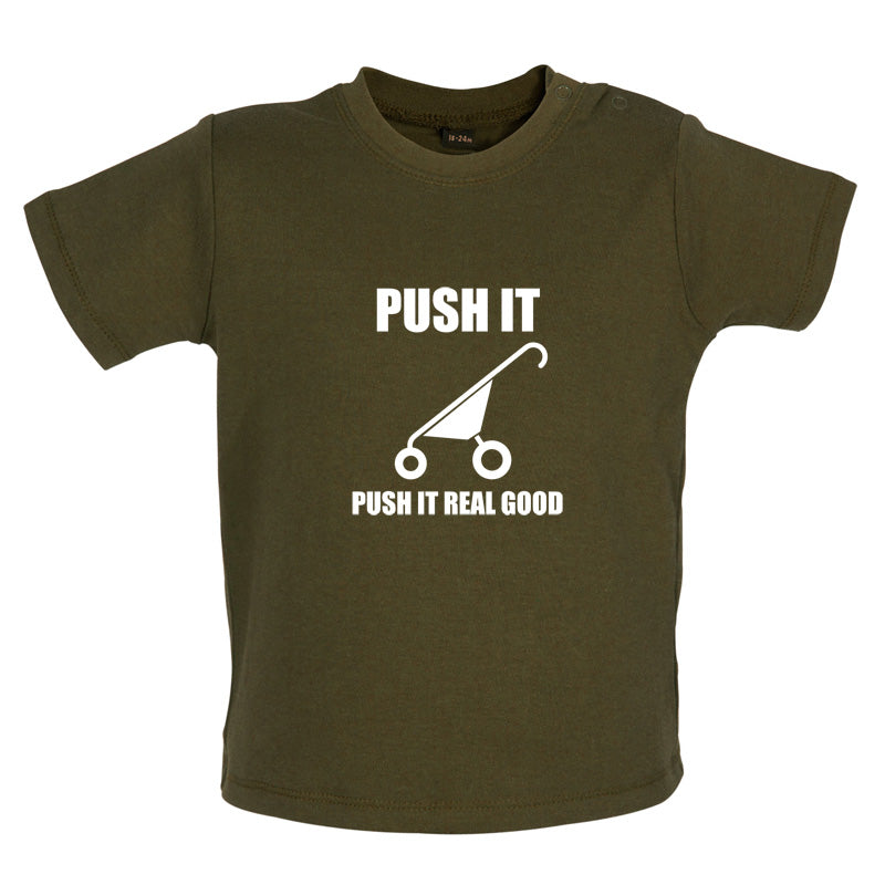 Push It Push It Real Good Baby T Shirt