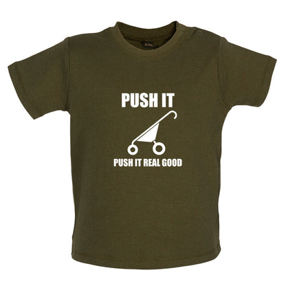 Push It Push It Real Good Baby T Shirt