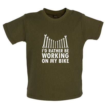 I'd Rather Be Working On My Bike Baby T Shirt