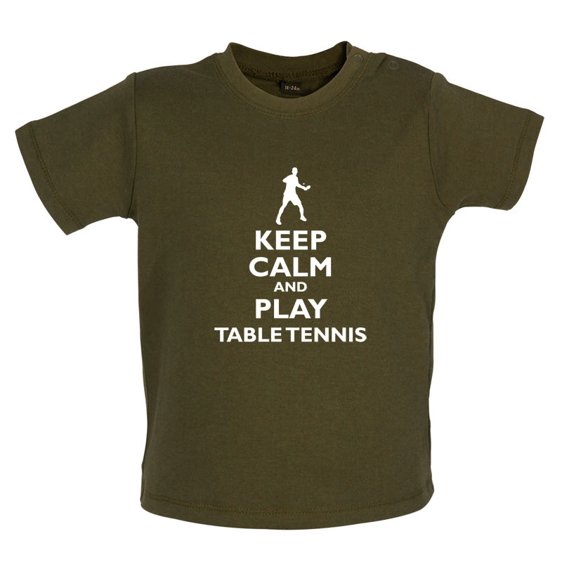 Keep Calm and Play Table Tennis Baby T Shirt