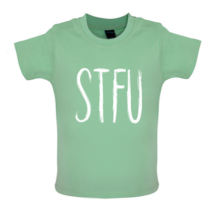 STFU Baby T Shirt