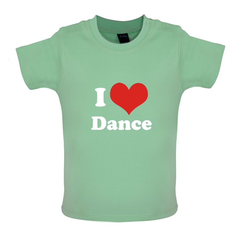 I Love Dance Baby T Shirt