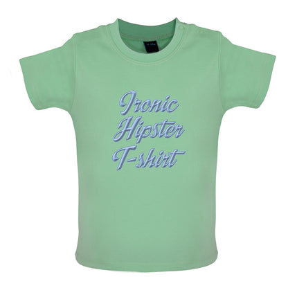 Ironic Hipster T-Shirt Baby T Shirt