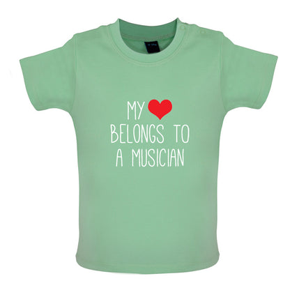 My Heart Belongs To A Musician Baby T Shirt