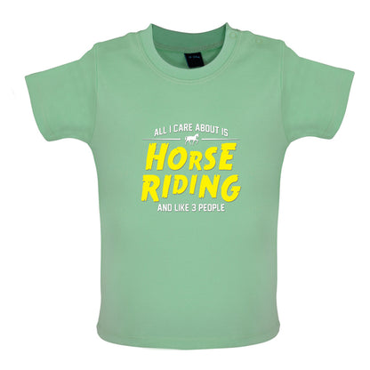 All I Care About Is Horse Riding Baby T Shirt