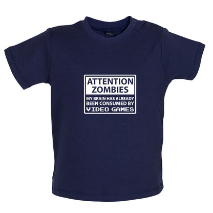 Attention Zombies - Brain Consumed By Video Games Baby T Shirt