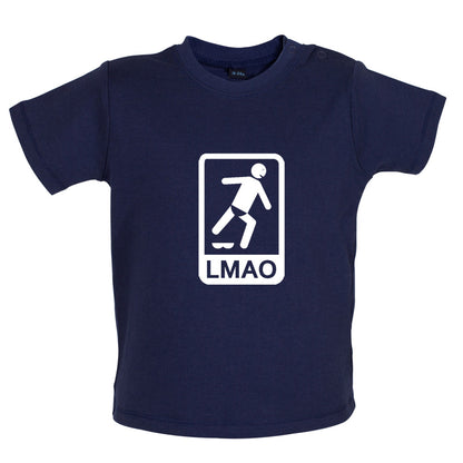 LMAO Sign Baby T Shirt