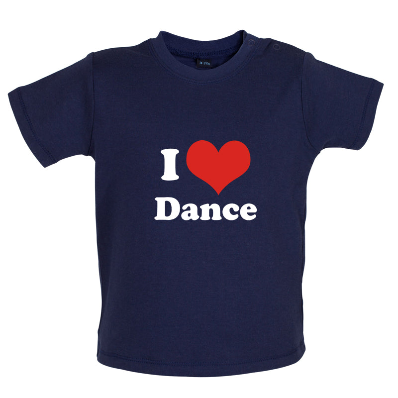 I Love Dance Baby T Shirt