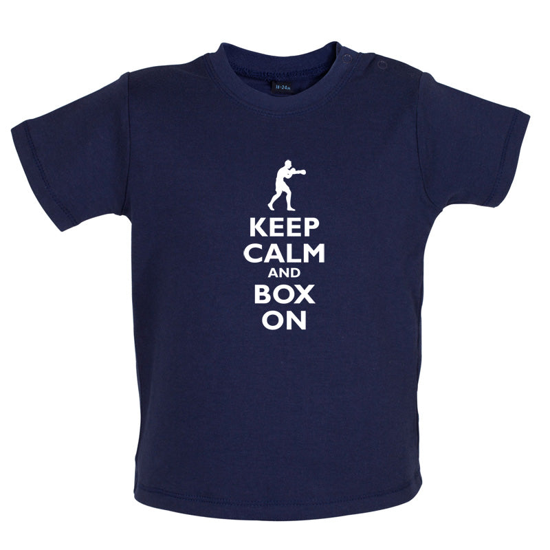 Keep Calm and Box On Baby T Shirt