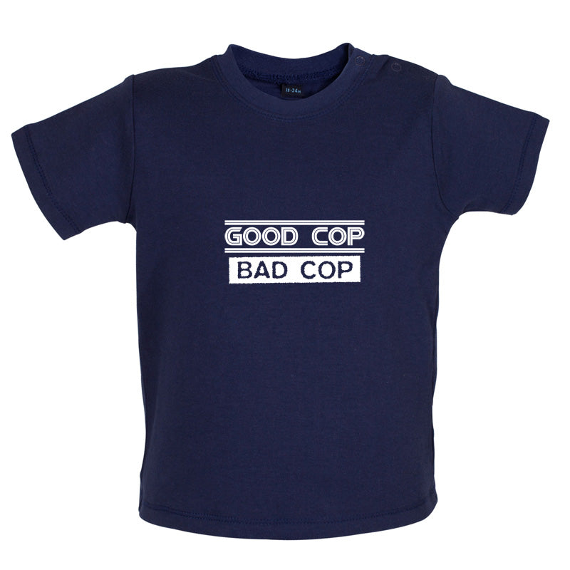 Good Cop Bad Cop Baby T Shirt