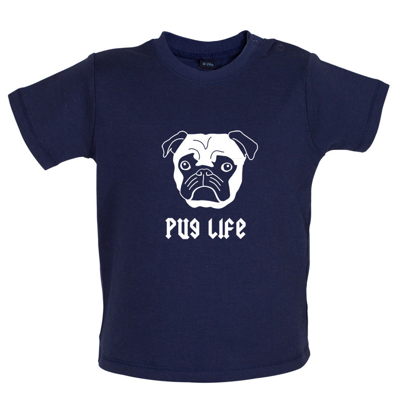 Pug Life Baby T Shirt