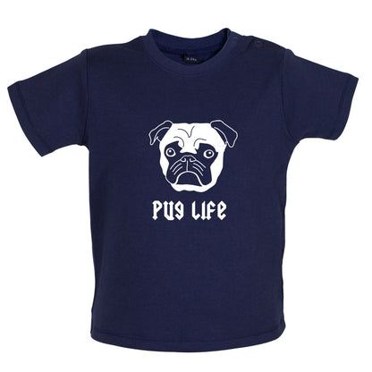 Pug Life Baby T Shirt