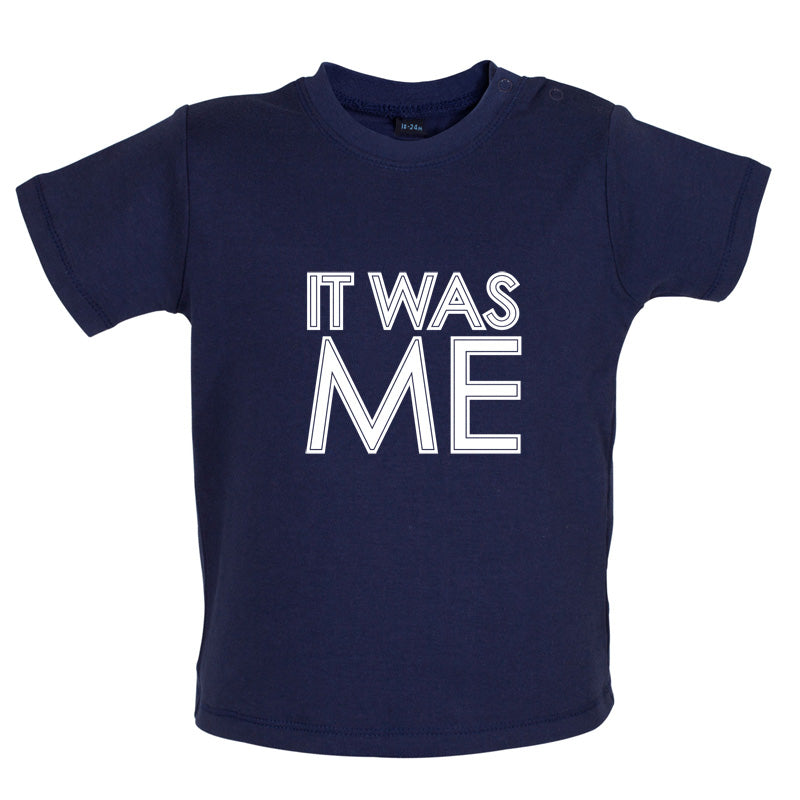 It Was Me Baby T Shirt