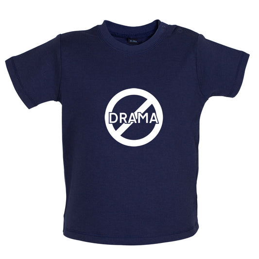 No Drama Baby T Shirt