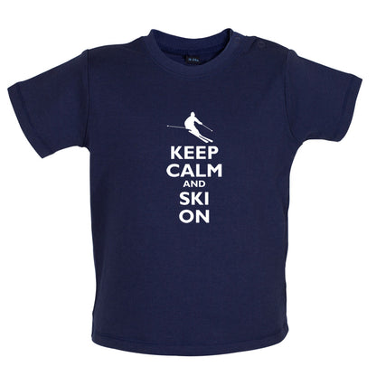 Keep Calm and Ski On Baby T Shirt