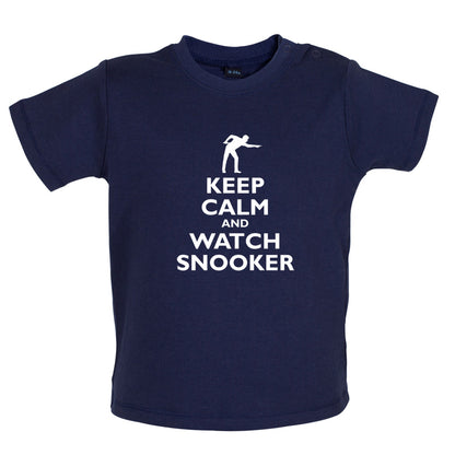 Keep Calm and Watch Snooker Baby T Shirt