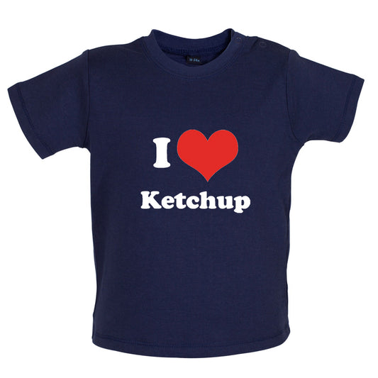 I Love Ketchup Baby T Shirt