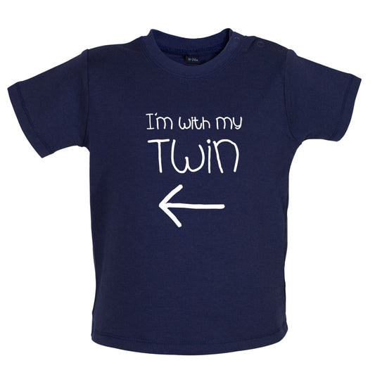 I'm With My Twin ( Left) Baby T Shirt