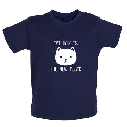 Cat Hair Is The New Black Baby T Shirt
