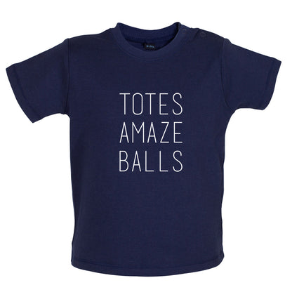 Totes Amazeballs Baby T Shirt