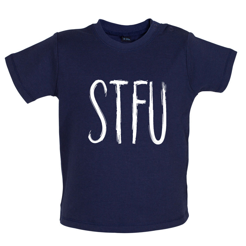 STFU Baby T Shirt